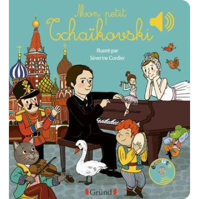 Image de Mon petit Tchaïkovski Livre sonore avec 6 puces Dès 1 an