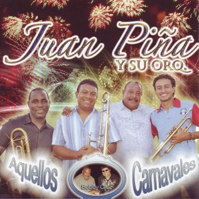 Afbeelding van Juan Y Su Orquesta Pina Aquellos Carnavales (CD)