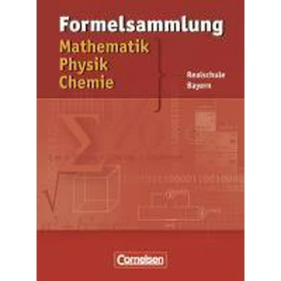 Afbeelding van Formelsammlung Mathematik Physik Chemie. Realschule Bayern