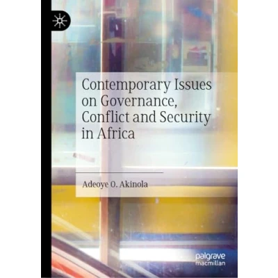 Afbeelding van Contemporary Issues on Governance, Conflict and Security in Africa