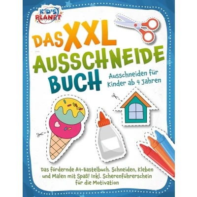 Afbeelding van Das XXL Ausschneidebuch Ausschneiden für Kinder ab 4 Jahren: fördernde A4 Bastelbuch. Schneiden, Kleben und Malen mit Spaß! Inkl. Scherenführerschein die Motivation