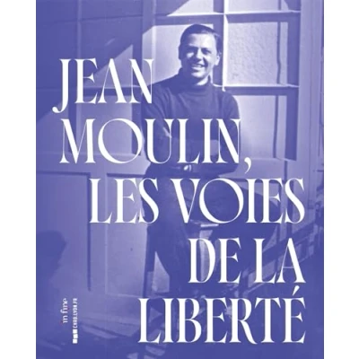 Afbeelding van Jean moulin les voies de la liberte