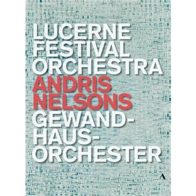 Afbeelding van Andris Nelson, Lucerne Festival Orchestra, Gewandhausorchester Leipzig (DVD)