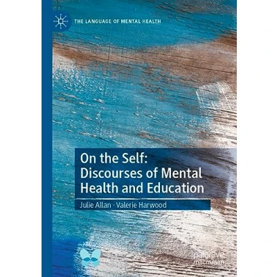 Afbeelding van the Language of Mental Health On Self: Discourses and Education