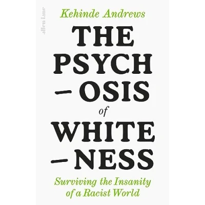 Afbeelding van The Psychosis of Whiteness