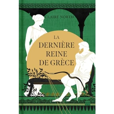 Afbeelding van LE CHANT DES DEESSES,3:LA DERNIERE REINE DE GRECE