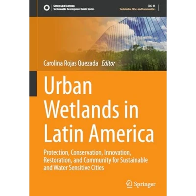 Afbeelding van Sustainable Development Goals Series Urban Wetlands in Latin America