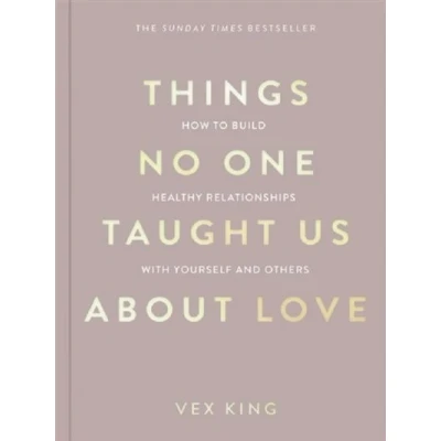 Image de THINGS NO ONE TAUGHT US ABOUT LOVE