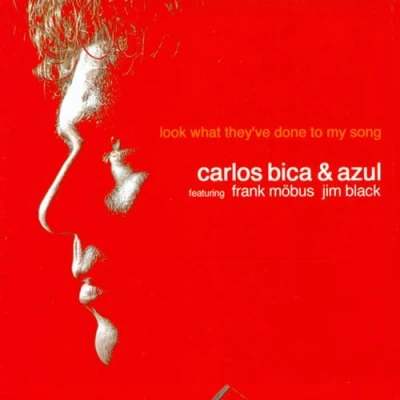 Afbeelding van Bica Carlos &amp; Azul Look What They Ve Done To