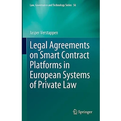 Afbeelding van Law, Governance and Technology Series Legal Agreements on Smart Contract Platforms in European Systems of Private Law