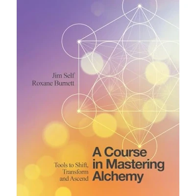 Afbeelding van A Course in Mastering Alchemy