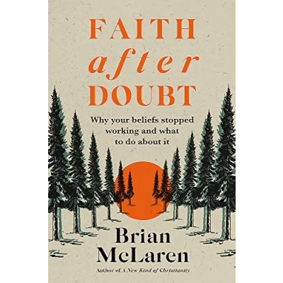 Afbeelding van Faith after Doubt Why Your Beliefs Stopped Working and What to Do About It