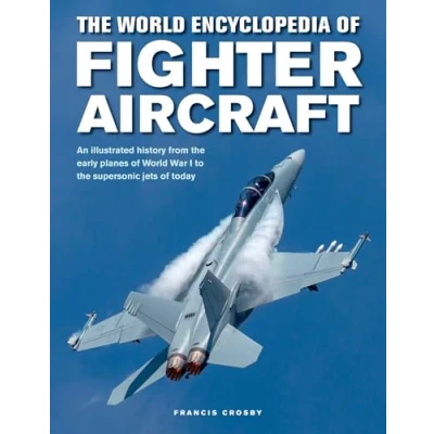 Afbeelding van Fighter Aircraft, The World Encyclopedia of