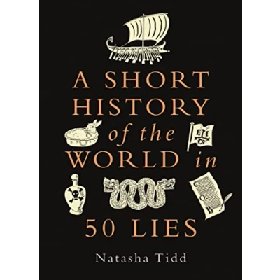 Afbeelding van A Short History of the World in 50 Lies