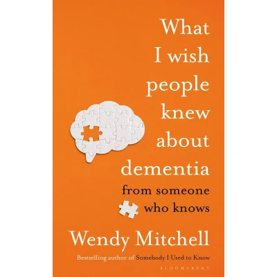 Afbeelding van What I Wish People Knew About Dementia