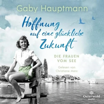Afbeelding van Hoffnung auf eine glückliche Zukunft (Die Frauen vom See 1)