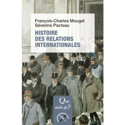 Image de Histoire des relations internationales, de 1815 à nos jours