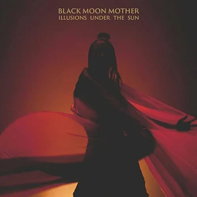 Afbeelding van Black Moon Mother Illusions Under The Sun (CD)