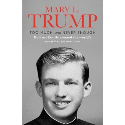 Afbeelding van TRUMP*TOO MUCH AND NEVER ENOUGH