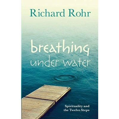 Afbeelding van Breathing Under Water: Spirituality and the Twelve Steps