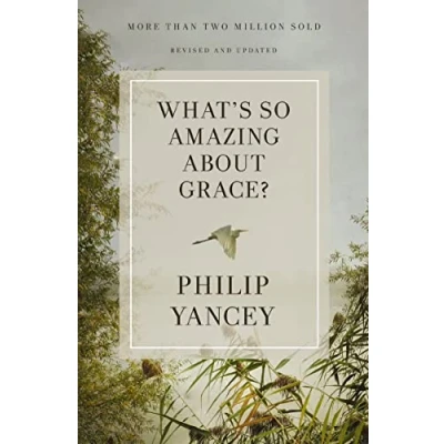 Afbeelding van What&#039;s So Amazing About Grace? Revised and Updated