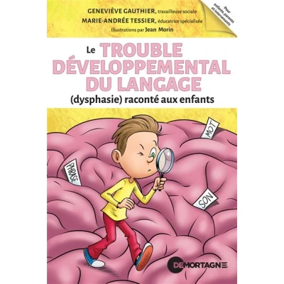 Image de Le Trouble Développemental du Langage (dysphasie) raconté aux enfants