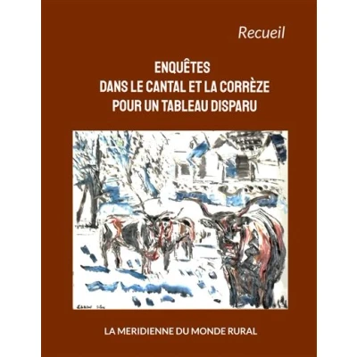 Image de Enquêtes dans le Cantal et la Corrèze pour un tableau disparu