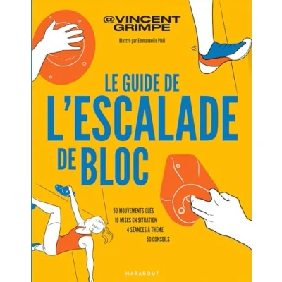 Afbeelding van LE GUIDE PRATIQUE DU GRIMPEUR DEBUTANT