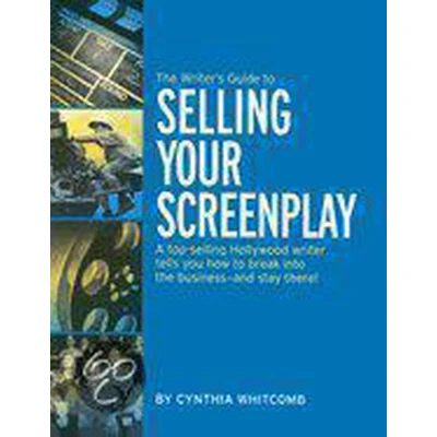 Afbeelding van The Writer&#039;s Guide to Selling Your Screenplay