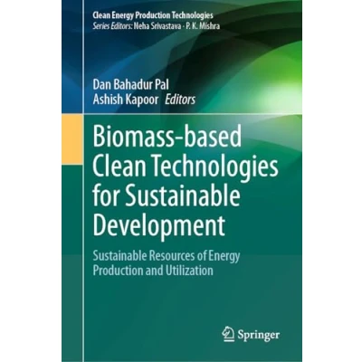 Afbeelding van Clean Energy Production Technologies Biomass based for Sustainable Development