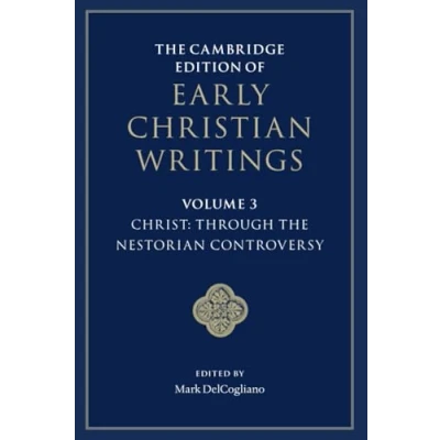 Afbeelding van the Cambridge Edition of Early Christian WritingsSeries Number 3 Writings: Volume 3, Christ: Through Nestorian Controversy