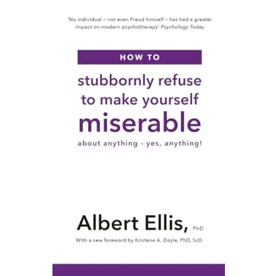 Afbeelding van How to Stubbornly Refuse Make Yourself Miserable