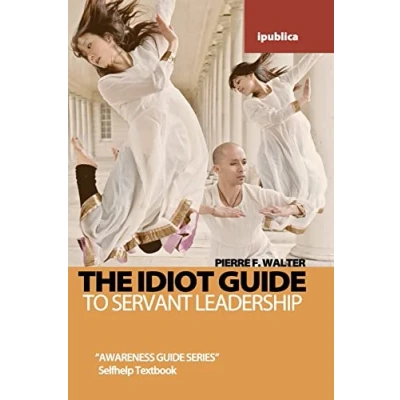 Afbeelding van The Idiot Guide to Servant Leadership