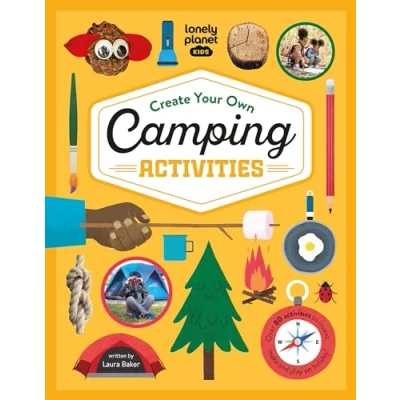Afbeelding van Lonely Planet Kids Create Your Own Camping Activities