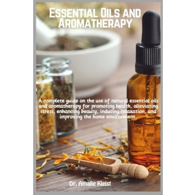 Afbeelding van Essential Oils And Aromatherapy