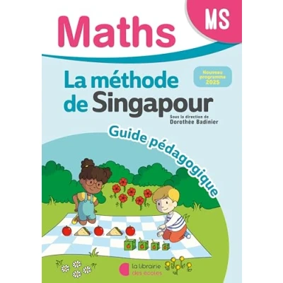 Afbeelding van METHODE DE SINGAPOUR MATHEMATIQUES MS GUIDE PEDAGOGIQUE