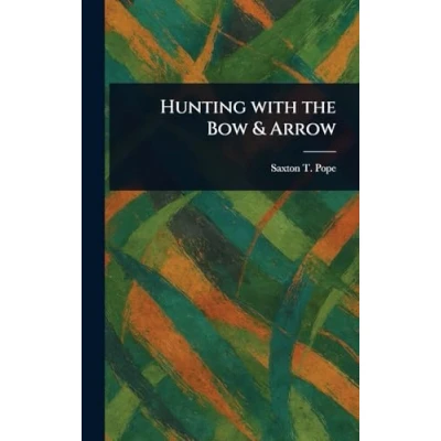 Afbeelding van Hunting with the Bow &amp; Arrow