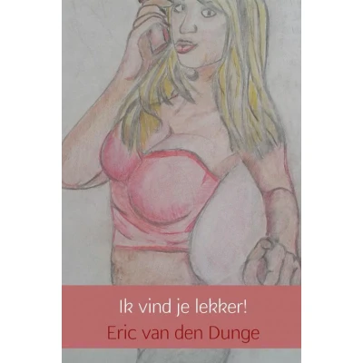 Afbeelding van Ik vind je lekker!