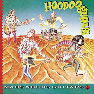 Afbeelding van Hoodoo Gurus Mars Needs Guitars (LP)