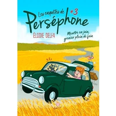 Afbeelding van LES ENQUETES DE PERSEPHONE,03:MEURTE EN JUIN, GRENIER PLEIN