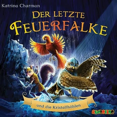 Afbeelding van Der letzte Feuerfalke und die Kristallhöhlen