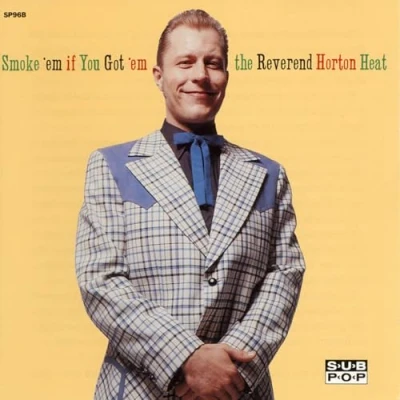 Afbeelding van Reverend Horton Heat Smoke &#039;Em If You Got (LP)