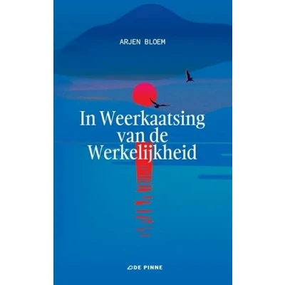 Afbeelding van In Weerkaatsing van de Werkelijkheid