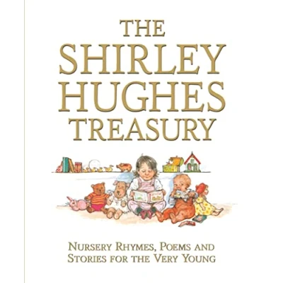 Afbeelding van the Shirley Hughes Treasury: Nursery Rhymes, Poems and Stories for Very Young