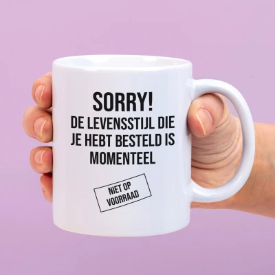 Afbeelding van Mok Sorry! De Levensstijl Die Je Hebt Besteld Is Momenteel Niet Op Voorraad