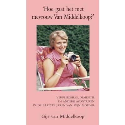 Afbeelding van Hoe gaat het met mevrouw Van Middelkoop?
