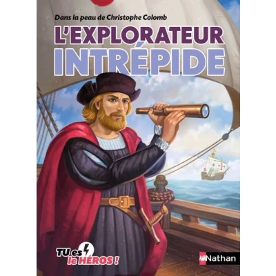 Image de Dans la peau de Christophe Colomb L&#039;explorateur intrépide