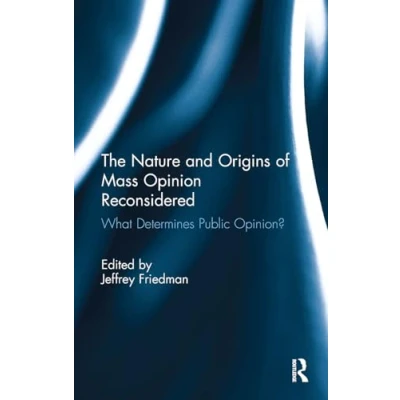 Afbeelding van The Nature and Origins of Mass Opinion Reconsidered