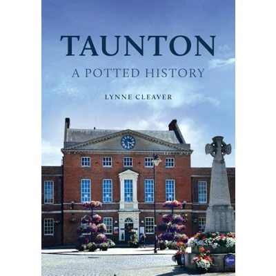 Afbeelding van A Potted History Taunton: