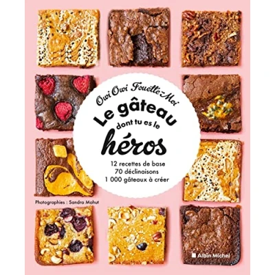 Afbeelding van LE GATEAU DONT VOUS ETES HEROS 12 RECETTES DE BASE 70 DEC
